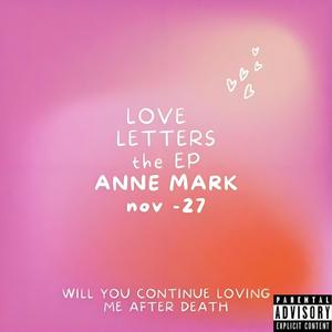 Anne mark [ LOVE LETTERS ] (Explicit)