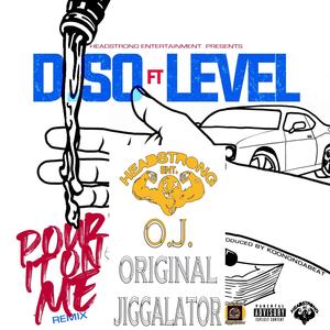 Pour it on me (remix) (feat. Level & Koonondabeat) [Explicit]