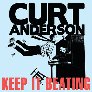 Curt Anderson - Keep It Beating