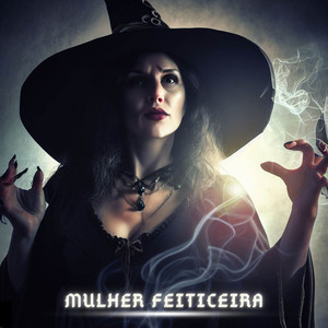 Mulher Feiticeira (Explicit)