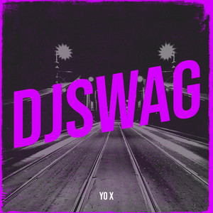 Djswag (Explicit)