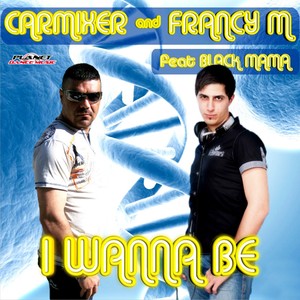 I Wanna Be (Hot Mix)