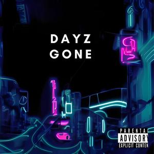 DAYZ GONE (Explicit)