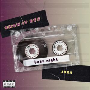 Show It Off (Explicit)