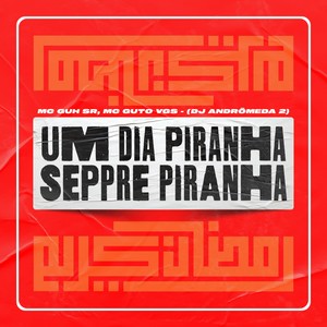 Um dia piranha, sempre piranha (Explicit)