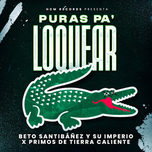 Puras Pa' Loquear (En Vivo) [Explicit]