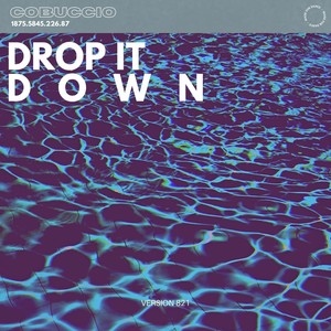 Drop It Down