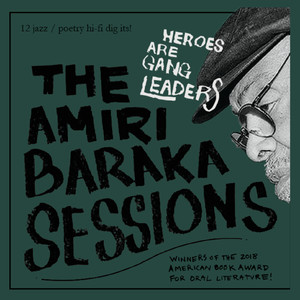 The Amiri Baraka Sessions (Explicit)