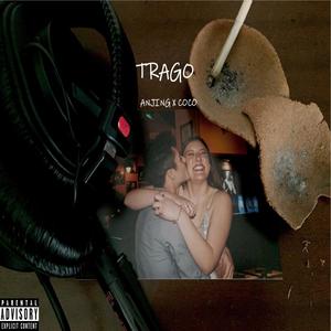 trago (feat. coco) [Explicit]