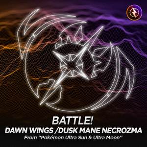 Battle! Dawn Wings/Dusk Mane Necrozma