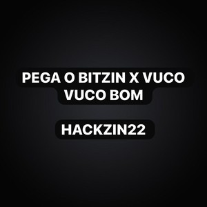 Pega o Bitzin X Vuco Vuco Bom