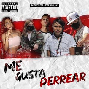 Me Gusta Perrear (feat. Shandely, MA RI AN, El Anunnaki & Gheritay)