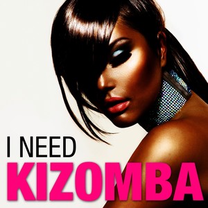 I Need Kizomba