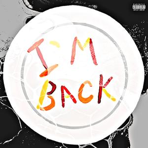 I'M BACK (Explicit)