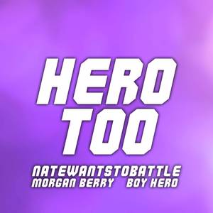 Hero Too