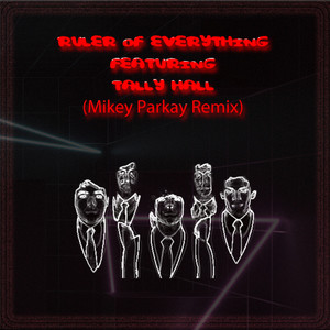 Ruler of Everything (Mikey Parkay Remix)