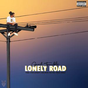Lonely Road (Explicit)