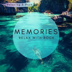 Memories (Relax with Rock)