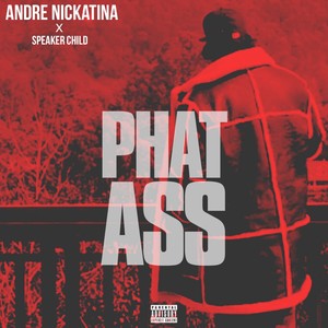 Phat Ass (Explicit)