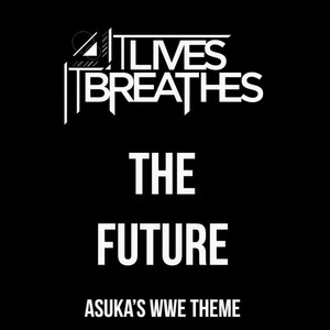 The Future(Asuka's WWE Theme)