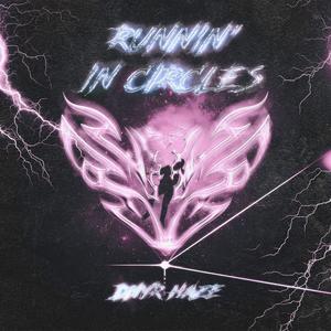 Runnin' In Circles (Explicit)