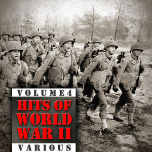 Hits Of World War II (Volume 4)