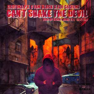 Cant Shake the Devil (feat. G Fam Black, Leo CaSeeNo & Skinny Bonez tha Godfatha) [Explicit]