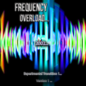 Frequency Overload 2002 Experimental Transition 1 Version 1