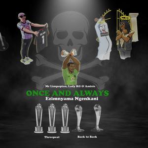 Once and Always (Ezimnyama Ngenkani) (feat. Lady KG & Amisie) (Edit)