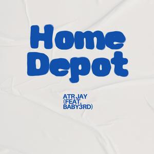 Home Depot (feat. Baby3rd) [Explicit]