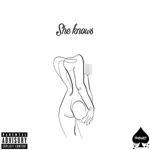 She Knows (Explicit)