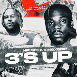 Threes Up (feat. Nip Gee) [Explicit]