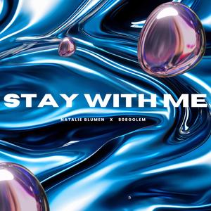 STAY WITH ME