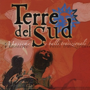 Terre Del Sud Musiche E Balli Tradizionali