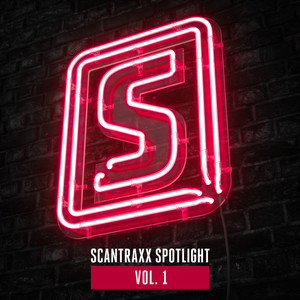 Scantraxx Spotlight Vol. 1 (Explicit)