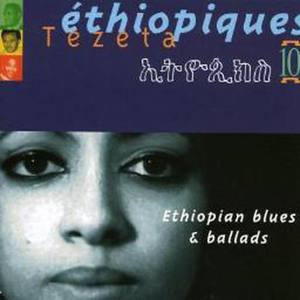 Ethiopiques 10, Tezeta, Ethiopian blues and ballads