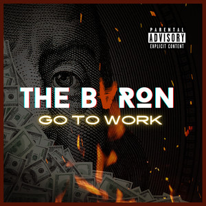 Go to Work (Explicit)