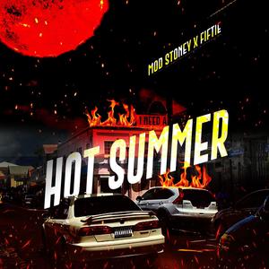 Hot Summer (feat. Fiftie) (Explicit)