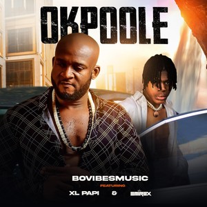 Okpoole (feat. XL Papi & Emirex)