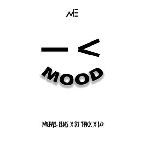 Mood (feat. DJ Thick & Lo)