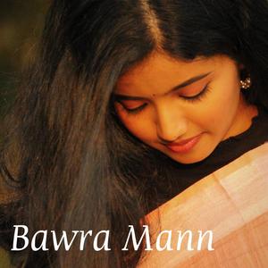 Bawra Mann(feat. SIVIN SIMON V)