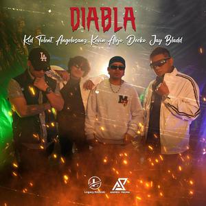 Diabla (feat. Decko, Kevin Alejo, Jay Bladd & Angelosanz)