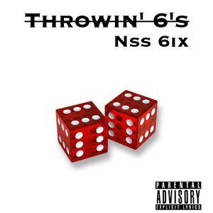 Throwin' 6's (Explicit)