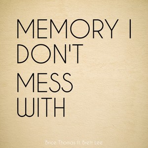 Memory I Don't Mess With