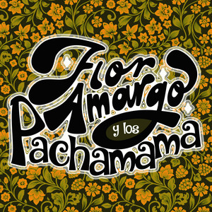 Los Pachamama y Flor Amargo