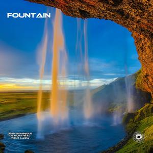 Fountain (feat. Jean-Dominique De Montréal)