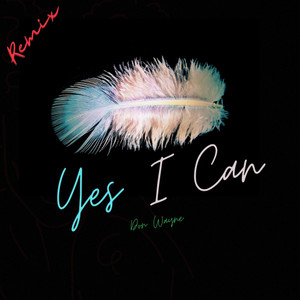 Yes I Can (DJ Can Remix)