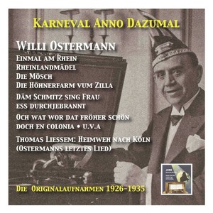 Ostermann, Willi: Music from The Golden Days of Carnival (Longing for Cologne) [1927-1935]