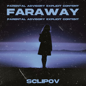 Faraway (Explicit)