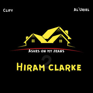 Hiram Clarke (feat. Al'Uriel) [Explicit]